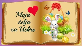 Moja želja za Uskrs [upl. by Ainiger]