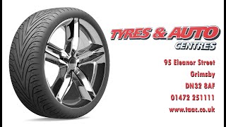 Tyres Video  Grimsby Tyres amp Auto Centre [upl. by Adnaw140]