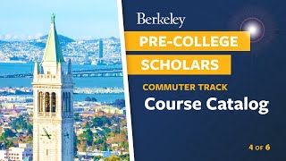 Video 4 of 6 UC Berkeley PreCollege Scholars Program Commuter Track Course Catalog [upl. by Anreval]