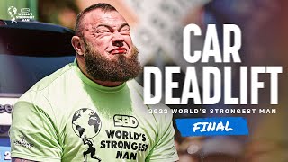 Car Deadlift  2022 Worlds Strongest Man FINAL [upl. by Eintihw]