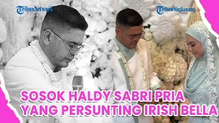 Sosok Haldy Sabri Pria yang Persunting Irish Bella [upl. by Riccio]