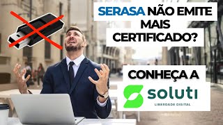 Serasa não emite mais certificado Conheça a SOLUTI e o Certificado A1 que não usa token [upl. by Harvard]