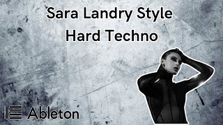 Sara Landry Style  Hard Techno Tutorial Free Project File [upl. by Mia348]