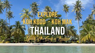 Explore Thailand Koh Kood amp Koh Mak 2023 [upl. by Yrffej]