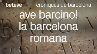 Barcino La Barcelona romana  Cròniques de Barcelona  betevé SUB CAT I CAST [upl. by Caressa]