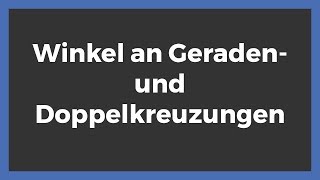 Winkel an Geraden und Doppelkreuzungen [upl. by Annal219]