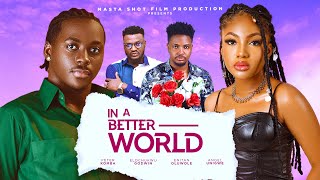 IN A BETTER WORLD Angel Unigwe Peter Komba Elo Godwin Enitan oluwole 2024 Latest Nollywood Movie [upl. by Aisaim]