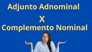 Adjunto Adnominal x Complemento Nominal [upl. by Gnouhp]