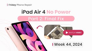 iPad Air 4 No Power Issue Final Fix and Repair Solution [upl. by Nodla]