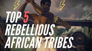 Top 5 Rebellious African Tribes During Slavery [upl. by Naihtsirc]