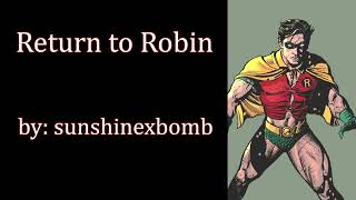 Return to Robin Jason Todd Roy Harper DC PODFIC Oneshot [upl. by Gianina]