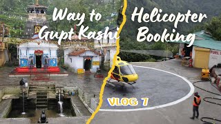 Way to Gupt Kashi  helicopter Booking  vlog7 youtubevideo travel [upl. by Sreip895]