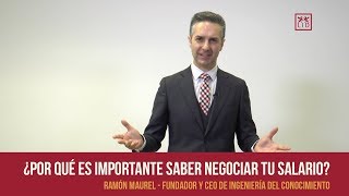 La importancia de saber negociar tu salario  Ramón Maurel  LIDlearning [upl. by Ecnerewal]