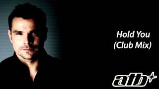 ATB  Hold You Club Mix [upl. by Aimit]