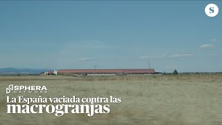 La España vaciada contra las macrogranjas [upl. by Ariay]