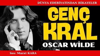 quotGenç Kralquot Oscar Wilde  Dünya Edebiyatından Sesli Kitap Dinle Dünyaya Genç Krallar mı Gerekli [upl. by Adirahs]