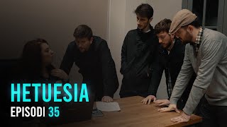 Seriali HETUESIA  Episodi 35 [upl. by Leonelle]