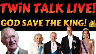 TWiN TALK LIVE God Save King Charles III [upl. by Bevon]