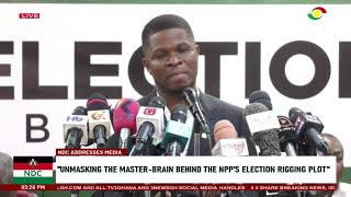 NDC Addresses Media Unmasking The MasterBrain Behind the NPPs Alleged Election Rigging Plot [upl. by Sherj]