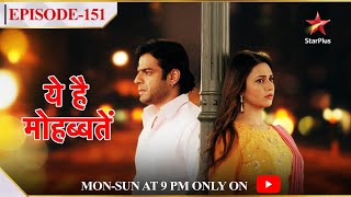 Ye Hai MohabbateinSeason 1  Episode 151 [upl. by Eniamrehc891]