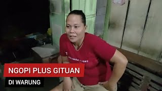 NGOPI PLUS GITUAN DI WARUNG [upl. by Ayyidas]