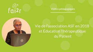 Vie de l’association des Sclérodermiques de France en 2018 et Éducation Thérapeutique du Patient [upl. by Ibot]