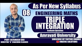 TRIPLE INTEGRATION Evaluate Question  PART08 As Per New Syllabus Amravati University [upl. by Allesor245]