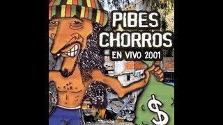 PIBES CHORROS  En Vivo 2001 Link CD [upl. by Eremaj]