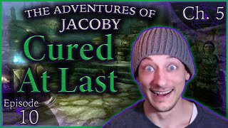 Cured At Last Skyrim The Adventures of Jacoby Chapter 5 Episode 10 [upl. by Repsac]