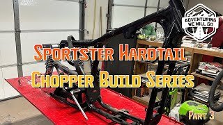 Sportster Hardtail Chopper Build SeriesPart 3Vlog 003 [upl. by Franklin209]