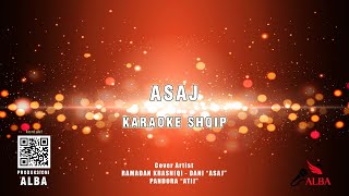 Karaoke Shqip  ASAJ  Cover Artist RAMADAN KRASNIQI quotASAJquot amp PANDORA quotATIJquot [upl. by Enitsej]