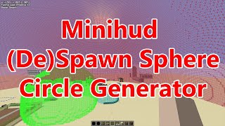 Minihud Spawn Sphere Despawn Sphere Circle Generator and Dome Generator [upl. by Chane]