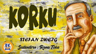 KORKU  Stefan Zweig Sesli Kitap Tek Parça Rana Toka [upl. by Aznaed]