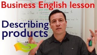 Business English lesson describing products with descriptive vocabulary [upl. by Cock]