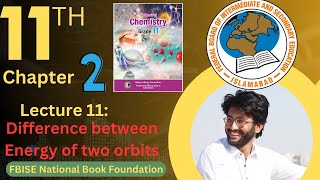 Class 11 FBISE Federal Board 1st year Chemistry  Difference between Energy of two orbitals [upl. by Ymarej]