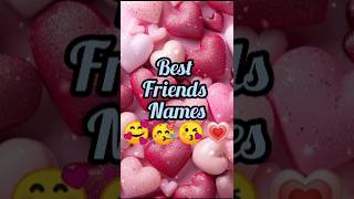 Best Friends names🤝😘 Comment your name❤️ best friends name ytshortsindia youtube [upl. by Herrington]