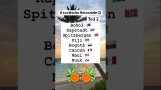 8 exotische Reiseziele 🌍 reisen urlaub reiseziele urlaubsziele bucketlist mustsee exotische [upl. by Adara91]