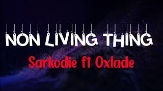 Sarkodie  Non Living Thing Instrumental beat feat Oxlade [upl. by Godden]