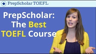 PrepScholar TOEFL The BEST TOEFL Prep Course [upl. by Rowe]