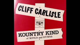 Kountry Kind Of Songs And Hymns 1963  Cliff Carlisle [upl. by Notecnirp]