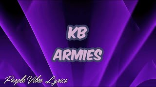 KB  Armies Lyrics [upl. by Betteanne14]