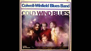 Colwell Winfield Blues Band  Cold Wind Blues 1968 Full Album  bonus [upl. by Oflunra656]