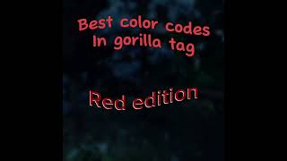 Gorilla Tag Color Codes pt 5 gt gorillatag gtag edit [upl. by Donahue]