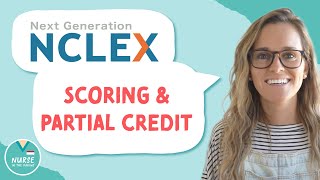 PARTIAL CREDIT on the NCLEX All About Scoring on the Next Generation NCLEX NGN [upl. by Yelyah564]