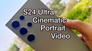 Samsung Galaxy S24 Ultra Cinematic Portrait Mode Camera Video Settings  S24 Ultra [upl. by Atnoed239]