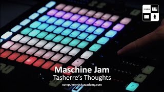 Maschine Jam  Tasherres Thoughts [upl. by Rebhun]