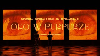 VAE VISTIC feat Pezet  Oko w purpurze prod CatchUp [upl. by Pascia]