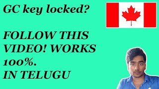 GC key Locked or revoked solution is here  CANADA TELUGU STUDENT  CANADA TELUGU [upl. by Deyes907]