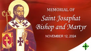 Memorial of Saint Josaphat Bishop and Martyr [upl. by Nnyroc663]