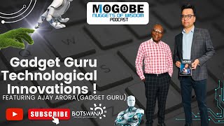 Nuggets on Gadget Guru Technological Innovations Featuring Ajay Arora [upl. by Lala838]